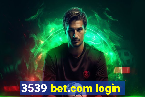 3539 bet.com login